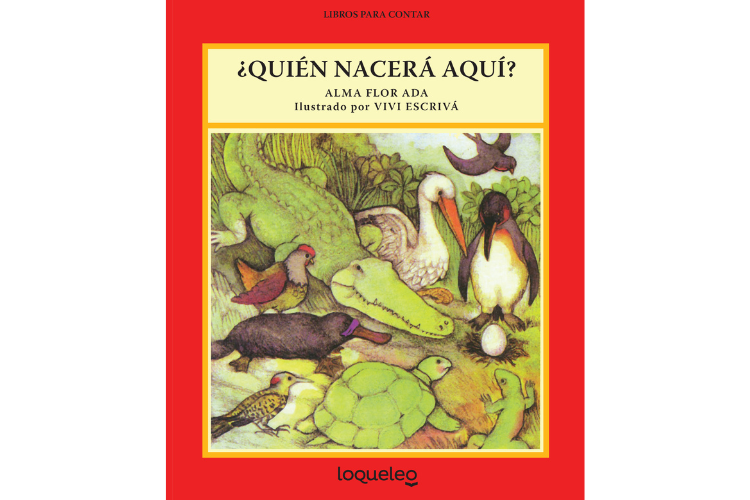 Book cover of Quien Nacera Aqui with an illustration of a lizard, a turtle, a bird, a platypus, a chicken, an alligator, a swan and a bird gathered around a penguin sitting on its egg.