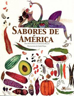 Book cover of Sabores de America with an illustration of a woman eating fruit pictured above the title. Below the title of the book shows illustrations of different vegetables and fruits from America.