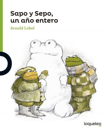 Book cover of Sapo y Sepo, un Ano Entero with an illustration of a frog and toad building a snowfrog.