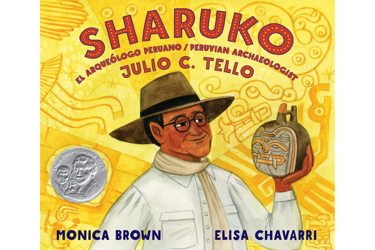 Book cover of Sharuko: el Arqueologo Peruano Julio C. Tello/Peruvian Archaeologist Julio C. Tello with an illustration of a man looking at a carving.