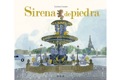 Book cover of SIrena de Piedra with an illustration of a large fountain with the Eiffel Tower pictured in the background.