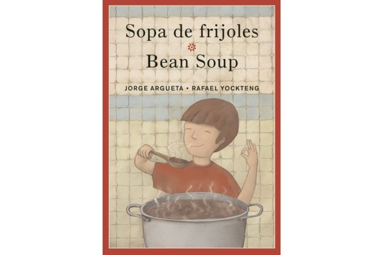 Book cover of Sopa de Frijoles/Bean Soup with an illustration of a child smelling a spoonful of soup.