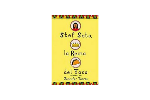 Book cover of Stef Soto, la Reina del Taco/Stef Soto, Taco Queen with an illustration of a taco, a crown, and a girl.