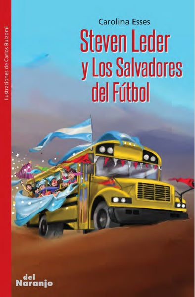 Book cover of Steven Leder y los Salvadores del Futbol with an illustration of a bus covered in flags and banners.