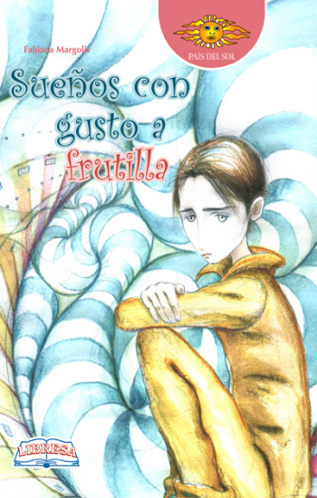Book cover of Suenos con Gusto a Frutilla with an illustration of a child sitting.