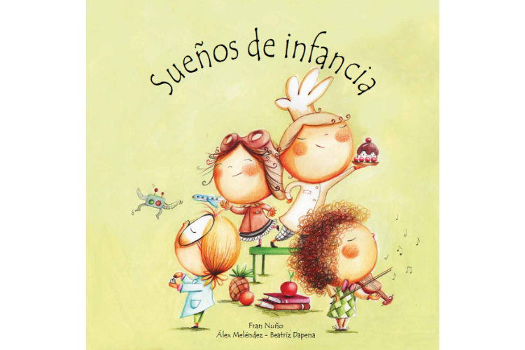 Book cover of Suenos de Infancia with an illustration of four children dressed up for work. One child is a pilot, one is a chef, one is a scientist, and the other is a violinist.