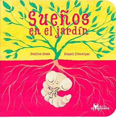 Book cover of Suenos en el Jardin with an illustration of a worm growing underground, and a tree growing out above him.