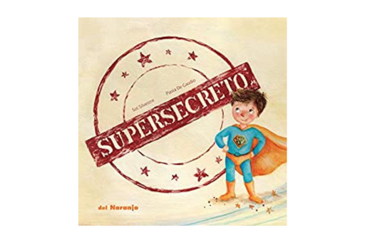 Book cover of Supersecreto with an illustration of a superhero boy.