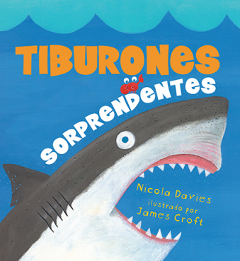 Book cover of Tiburones Sorprendentes with an illustration of a shark.