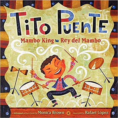 Book cover of Tito Puente, rey del Mambo with an illustration of a boy playing drums.