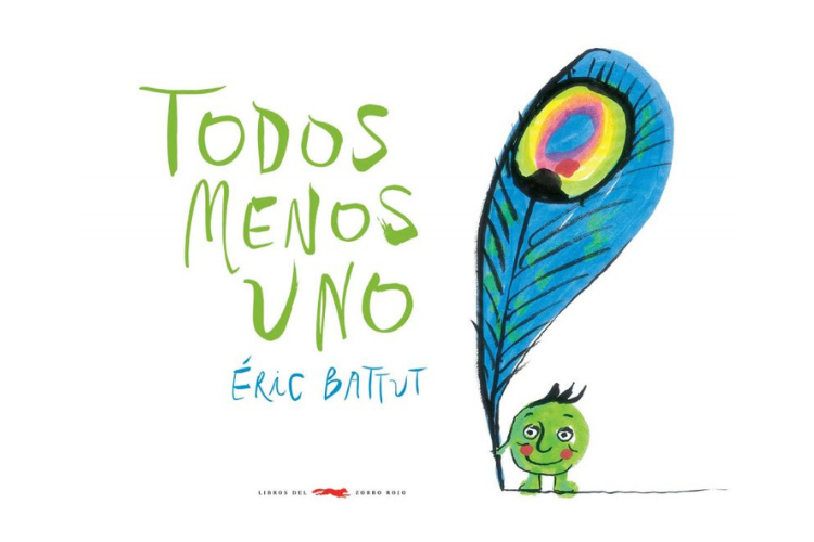 Book cover of Todos Menos Uno with an illustration of a tiny pea holding a large peacock feather.