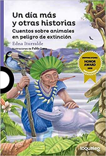 Book cover of Un dia mas y Otras Historias: Cuentos Sobre Animales en Pelgro de Extincion with an illustration of a person standing in water next to a dolphin with other forest animals gathered around them. 