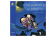 Book cover of Una Guitarra y un Caballito with an illustration of two children riding a fake bird.