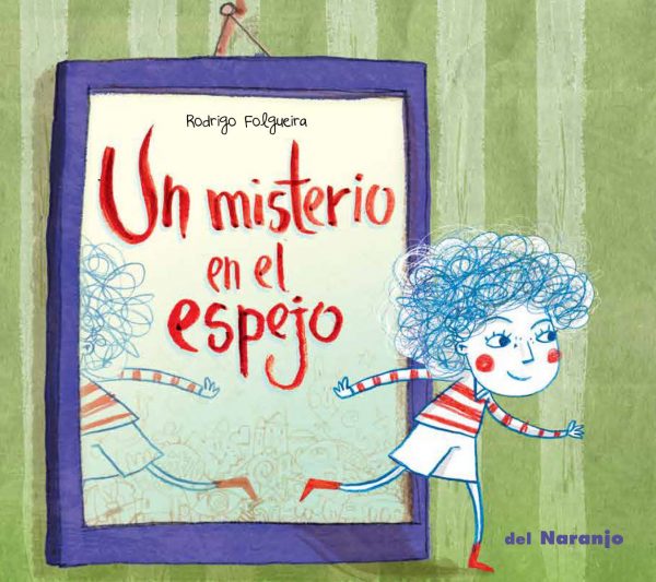 Book cover of Un Misterio en el Espejo with an illustration of a boy running from a mirror.
