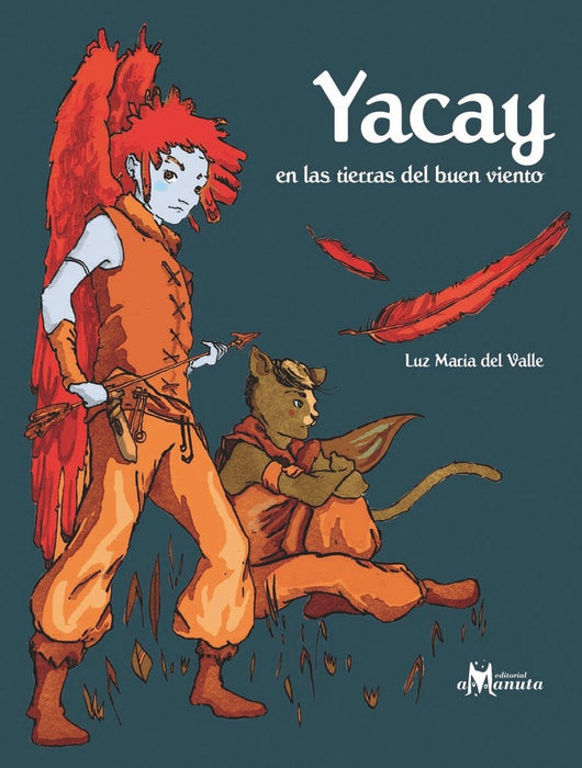 Book cover of Yacay en las Tierras del Buen Viento with an illustration of Yacay  holding an arrow with his sidekick sitting nearby.