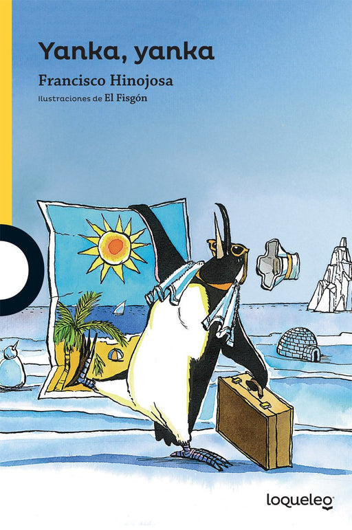 Book cover of Yanka Yanka with an illustration of a penguin in the arctic carrying luggage and a poster of the beach.