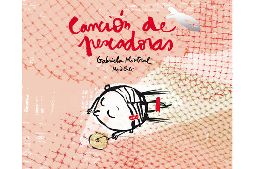 Book Cover of Cancion de Pescadoras  depicting an illustration of a little girl and a fishing net.