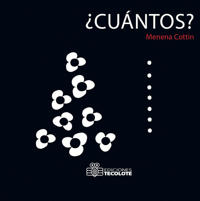 Book cover of Cuantos is a black background with the title in white. There is also illustrations of eight flowers and seven dots, both in white.