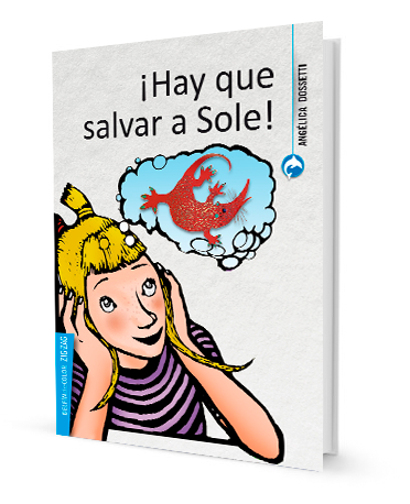 Book cover of Hay Que Salvar a Sole with an illustration of a girl thinking about a red animal.
