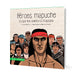 Book cover of Heroes Mapuche with an illustration of a large group of Mapuches.