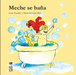 Book cover of Meche se Bana with an illustration of a kid in a bathtub trying to pop bubbles.