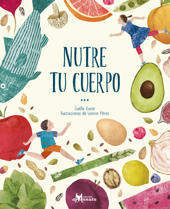 Book title of Nutre tu Cuerpo with an illustration of different foods and two children.