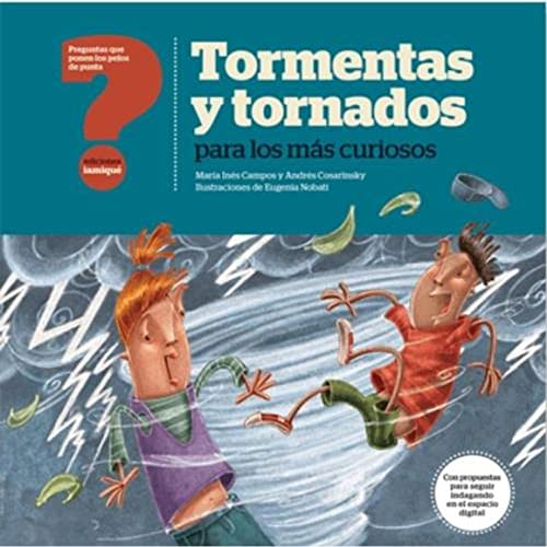 Book cover of Tormentas y Tornados para los mas Curiosos with an illustration of two people in a tornado.